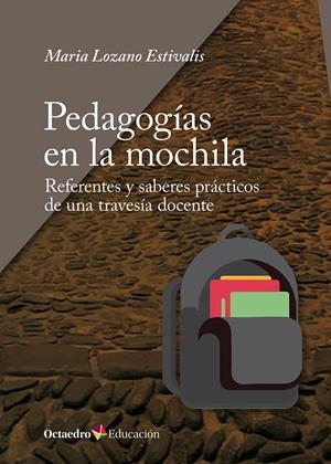 Pedagogías en la mochila | 9788410790711 | Lozano Estivalis, Maria