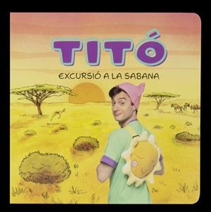 Titó : Excursió a la sabana | 9788413898711 | Jiménez Carbó, Cristina