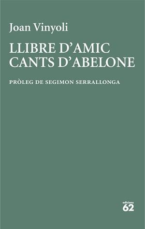 Llibre d'amic / Cants d'Abelone | 9788429782677 | Vinyoli, Joan