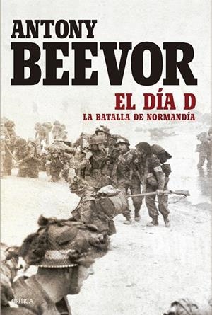 Día D, El : La batalla da Normandía | 9788417067038 | Beevor, Antony