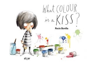 What colour is a kiss? | 9788491427766 | Bonilla, Rocío