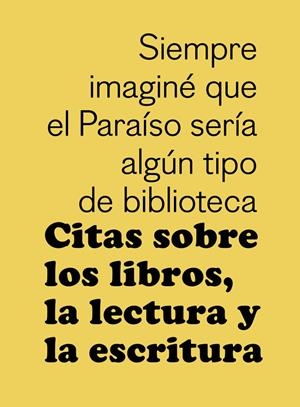 Citas sobre los libros, la lectura y la escritura | 9788425230349 | Aken, Bart van