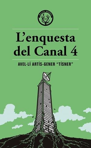 Enquesta del Canal 4, L' | 9791399014600 | Artís-Gener "Tísner", Avel·lí