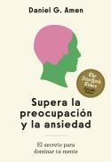 Supera la preocupación y la ansiedad | 9788410121263 | Amen, Daniel G.