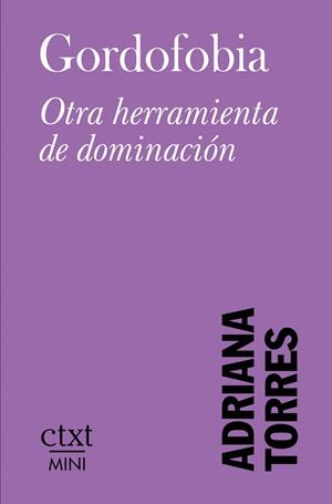 Gordofobia : Otra herramienta de dominación | 9788412799699 | Torres, Adriana