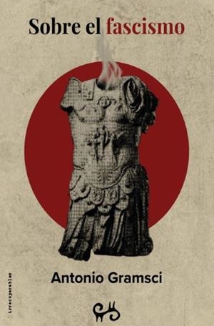 Sobre el fascismo | 9788485209927 | GRamsci, Antonio
