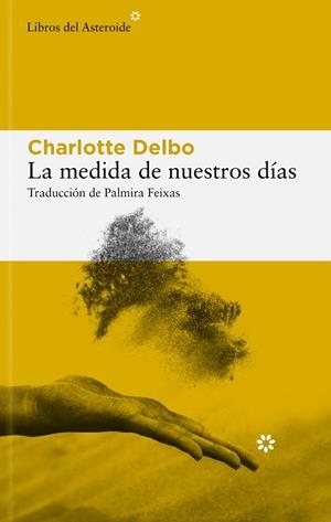Medida de nuestros días, La | 9788410178434 | Delbo, Charlotte