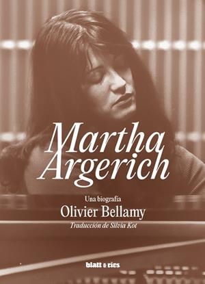 Martha Argerich : Una biografía | 9788412867480 | Bellamy, Olivier