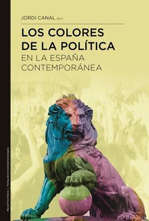 Colores de la política en la España contemporánea, Los | 9788418752643 | Canal, Jordi (Ed.)