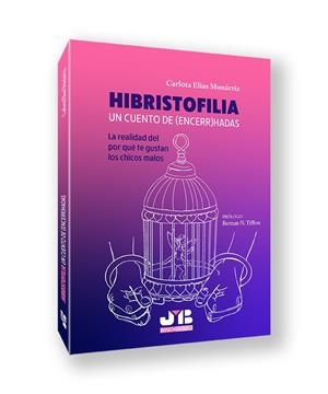 Hibristofilia : Un cuento de (encerr)hadas | 9791387828127 | Elías Munárriz, Carlota