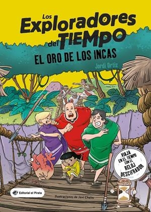 Exploradores del Tiempo 4, Los : El oro de los incas | 9788419898142 | Ortiz Casas, Jordi