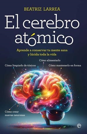 Cerebro atómico, El | 9788410940918 | Larrea, Beatriz