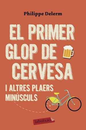 Primer glop de cervesa, El | 9788417423575 | Delerm, Philippe