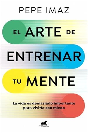 Arte de entrenar tu mente, El | 9788410467194 | Imaz, Pepe