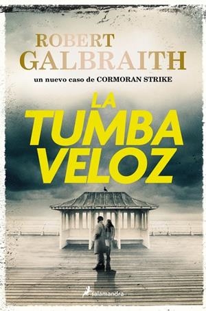 Cormoran Strike 7 : La tumba veloz | 9788410340695 | Galbraith, Robert