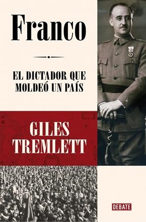Franco : El dictador que moldeó un país | 9788419951465 | Tremlett, Giles