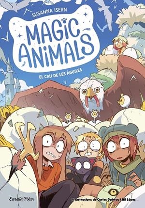 Magic Animals 10 : El cau de les àguiles | 9791387519933 | Isern, Susanna