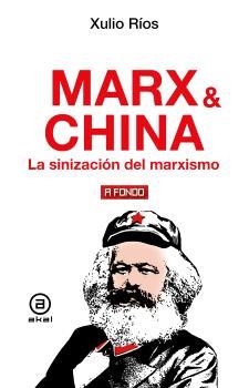 Marx & China : La sinización del marxismo | 9788446057017 | Rios, Xulio