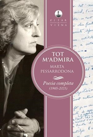 Tot m'admira : Poesia completa (1965-2021) | 9788418908101 | Pessarrodona, Marta