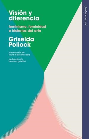 Visión y diferencia : Feminismo, feminidad e historias del arte | 9788412888997 | Pollock, Griselda