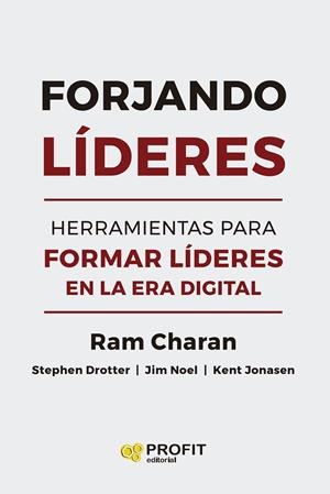 Forjando líderes | 9788410235199 | Charan, Ram / Drotter, Stephen J. / Noel, Jim / Jonasen, Kent