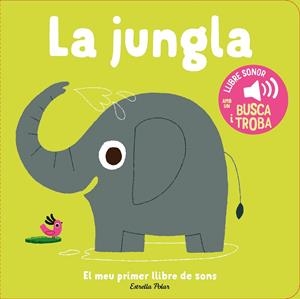 Jungla, La : El meu primer llibre de sons | 9788413899381 | Billet, Marion