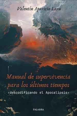 Manual de supervivencia para los últimos tiempos | 9788413684574 | Aparicio Lara, Valentín