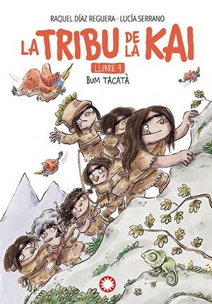 Tribu de la Kai 4, La : Bum tacatà | 9788410090682 | Díaz Reguera, Raquel
