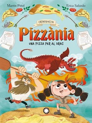Cròniques de Pizzània 1 : Una pizza per al drac | 9788410090323 | Martín Piñol, Joan Antoni