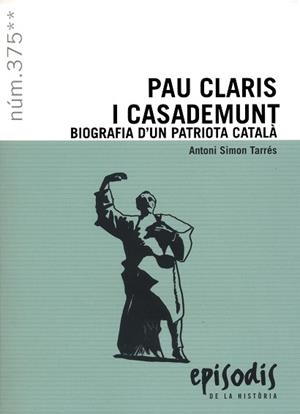 Pau Claris i Casademunt : Biografia d'un patriota català | 9788423209101 | Simon Tarrés, Antoni