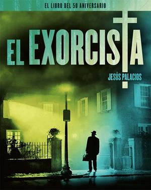 Exorcista, El : El libro del 50 aniversario | 9788418181733 | Palacios, Jesús
