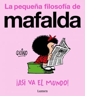 Pequeña filosofía de Mafalda, La : ¡Así va el mundo! | 9788426433060 | Quino