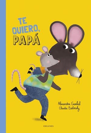 ¡Te quiero, papá! | 9788414063903 | Garibal, Alexandra