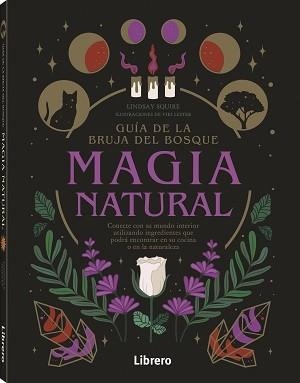 Guía de la bruja del bosque : Magia natural | 9789463599207 | Squire, Lindsay