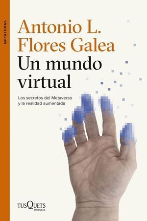 Mundo virtual, Un | 9788411076326 | Flores Galea, Antonio Luis