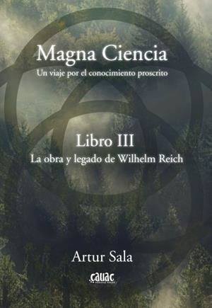 Magna Ciencia LIbro III : La obra y legado de Wilhelm Reich | 9788412583038 | Sala, Artur
