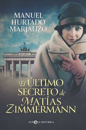 Último secreto de Matías Zimmermann | 9788410941076 | Hurtado Marjalizo, Manuel