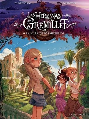 Hermanas Grémillet 6, Las : La Villa De Los Misterios | 9788467976908 | Di Gregorio / Barbucci