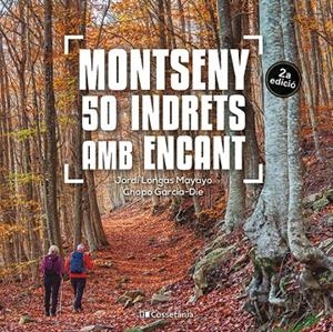 Montseny : 50 indrets amb encant | 9788413564869 | García-Die Sánchez-Guardamino, Javier / Longás Mayayo, Jordi
