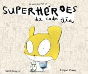 Superhe?roes de cada d¡a | 9788493771317 | Plans, Edgar / Beascoa, Santi
