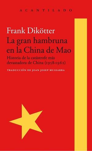 Gran hambruna en la China de Mao, La | 9788416748426 | Dikötter, Frank