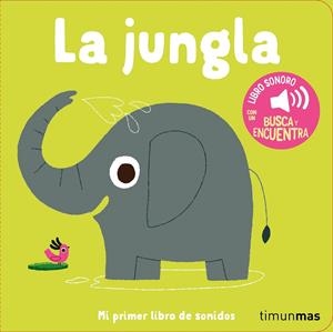 Jungla, La : Mi primer libro de sonidos | 9788408293927 | Billet, Marion