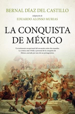 Conquista de México, La | 9788419979568 | Alonso Murias, Eduardo