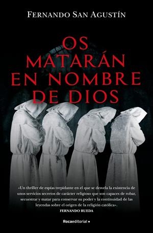 Os matarán en nombre de Dios | 9788418557699 | San Agustín, Fernando