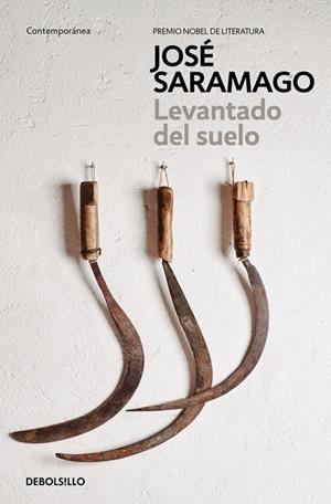 Levantado del suelo | 9788490628669 | Saramago, José