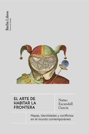 Arte de habitar la frontera, El | 9791387687021 | Escandell García, Natxo