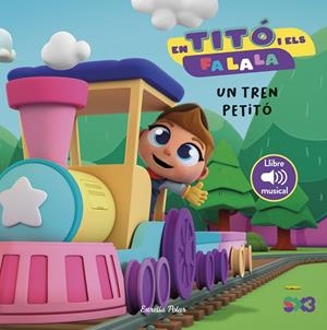 Titó i els Fa la la, En : Un tren petitó | 9791387519575 | Jiménez Carbó, Cristina