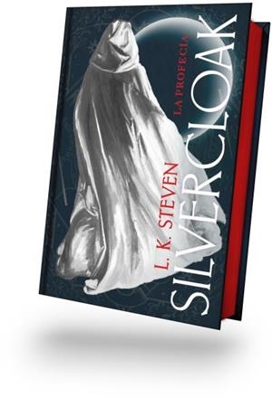Silvercloak : La profecía | 9788410085732 | Steven, L.K.
