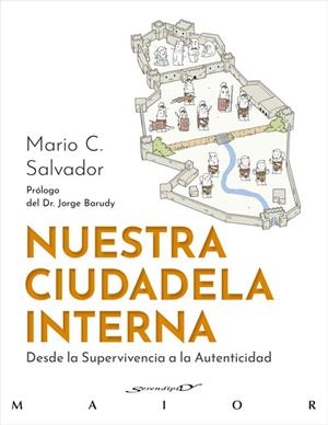 Nuestra ciudadela interna : Desde la Supervivencia a la Autenticidad | 9788433039576 | Salvador Fernández, Mario Constantino