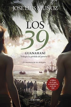 Trilogía La pérdida del paraíso 1 : Los 39 : Guanahaní | 9788410526297 | Muñoz, José Luis